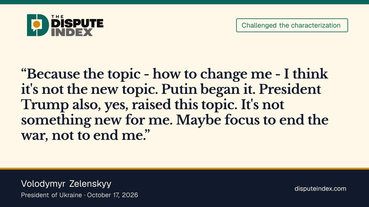 Quote card: Volodymyr Zelenskyy, Zelenskyy says the focus should be on ending the war, not on replacing him