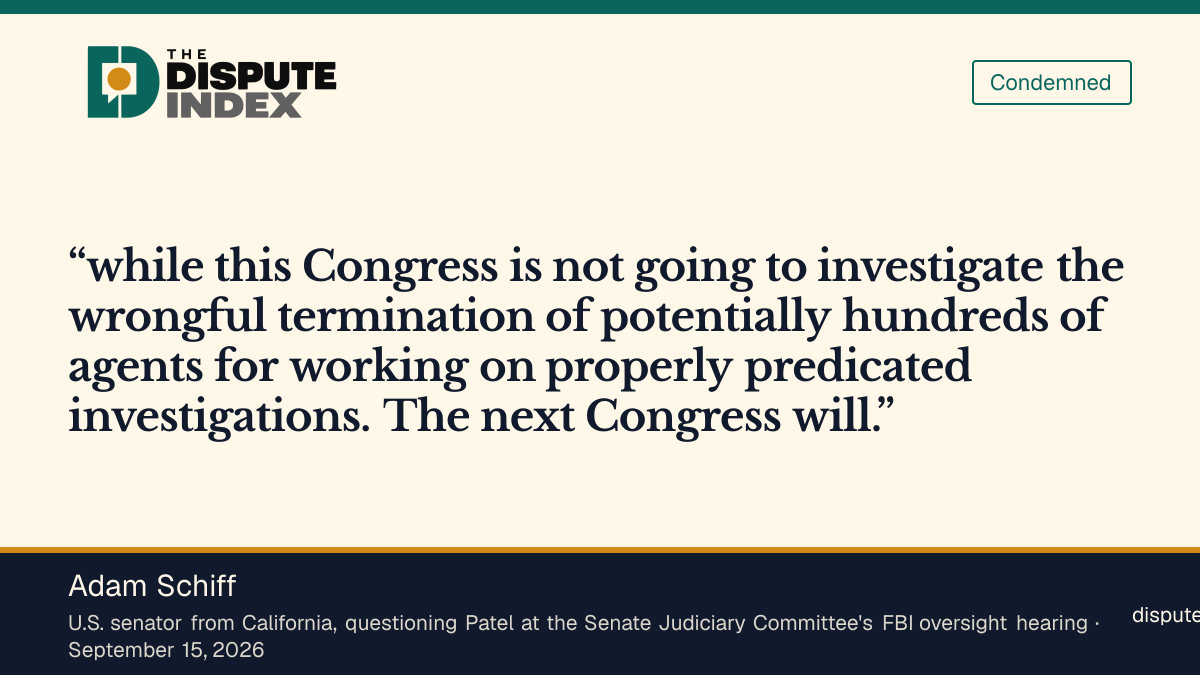 Quote card: Adam Schiff, Schiff says the next Congress will investigate the wrongful termination of agents