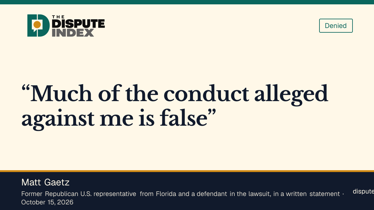 Quote card: Matt Gaetz, Gaetz says much of the conduct alleged against him is false