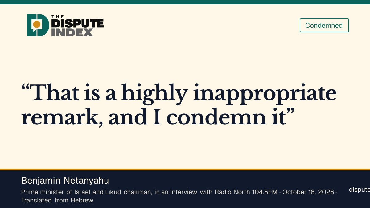 Quote card: Benjamin Netanyahu, Netanyahu calls Magal's remark highly inappropriate and condemns it