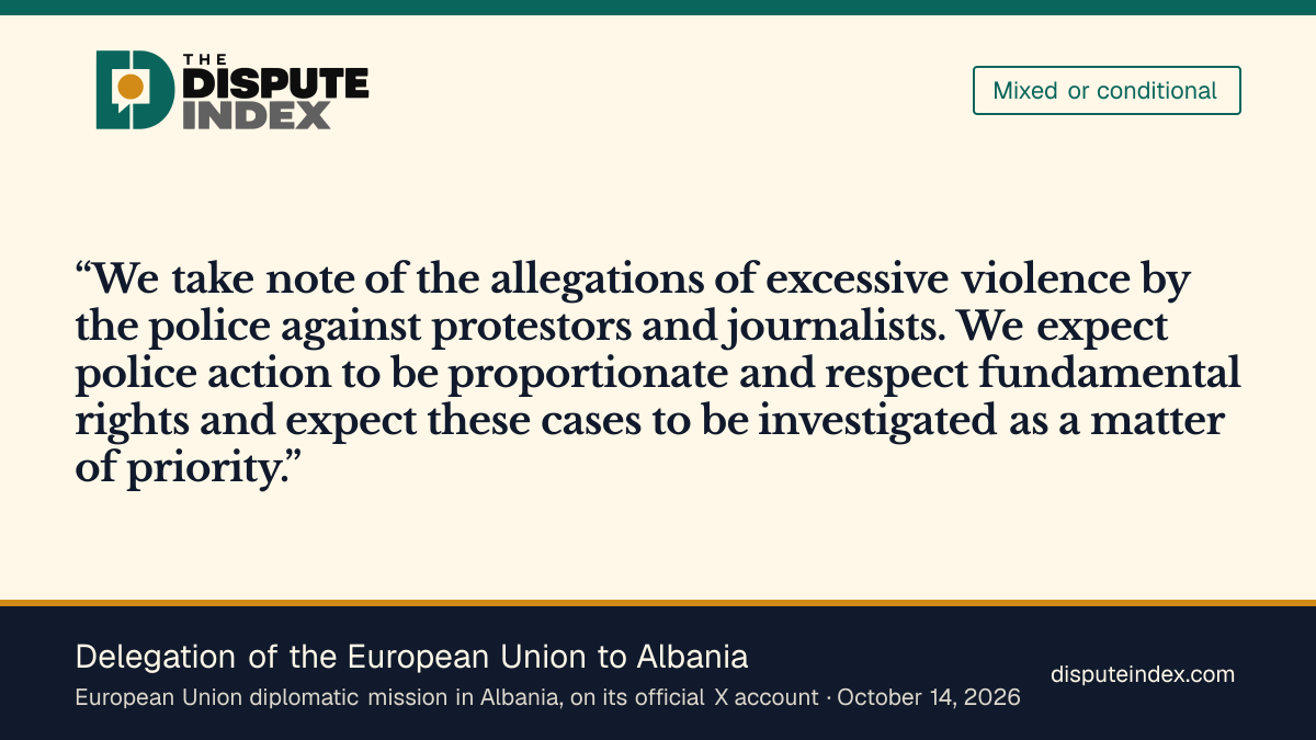 Quote card: Delegation of the European Union to Albania, EU delegation notes allegations of excessive police violence and expects proportionate policing