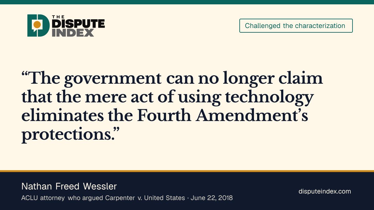 Quote card: Nathan Freed Wessler, Wessler rejects the claim that using technology removes Fourth Amendment protection