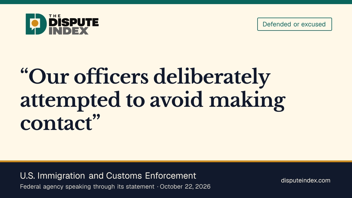 Quote card: U.S. Immigration and Customs Enforcement, ICE says its officers tried to avoid contact