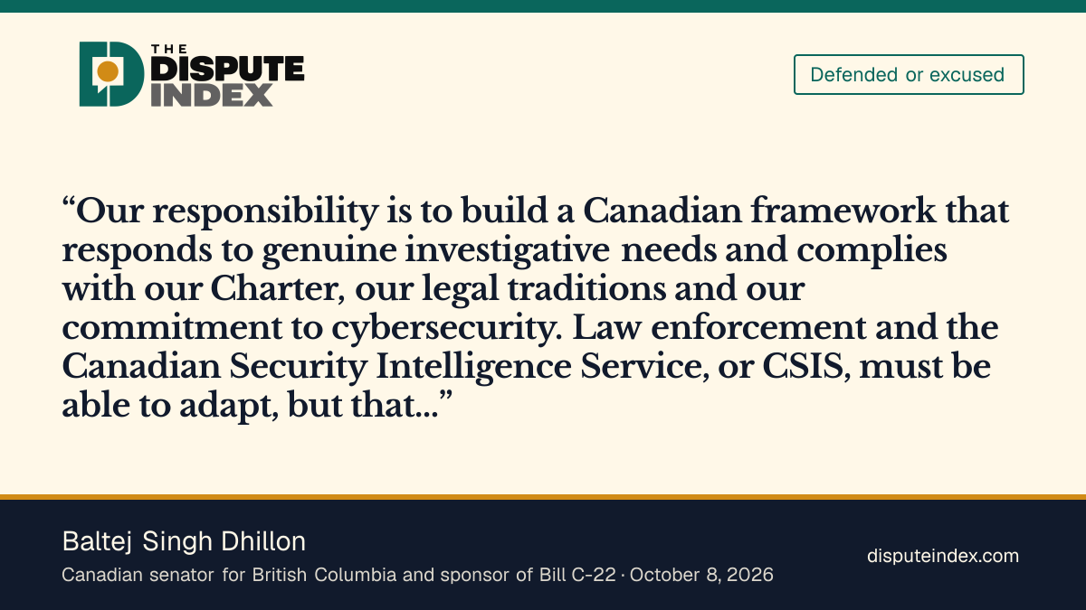Quote card: Baltej Singh Dhillon, Dhillon backs Bill C-22's framework for investigative powers