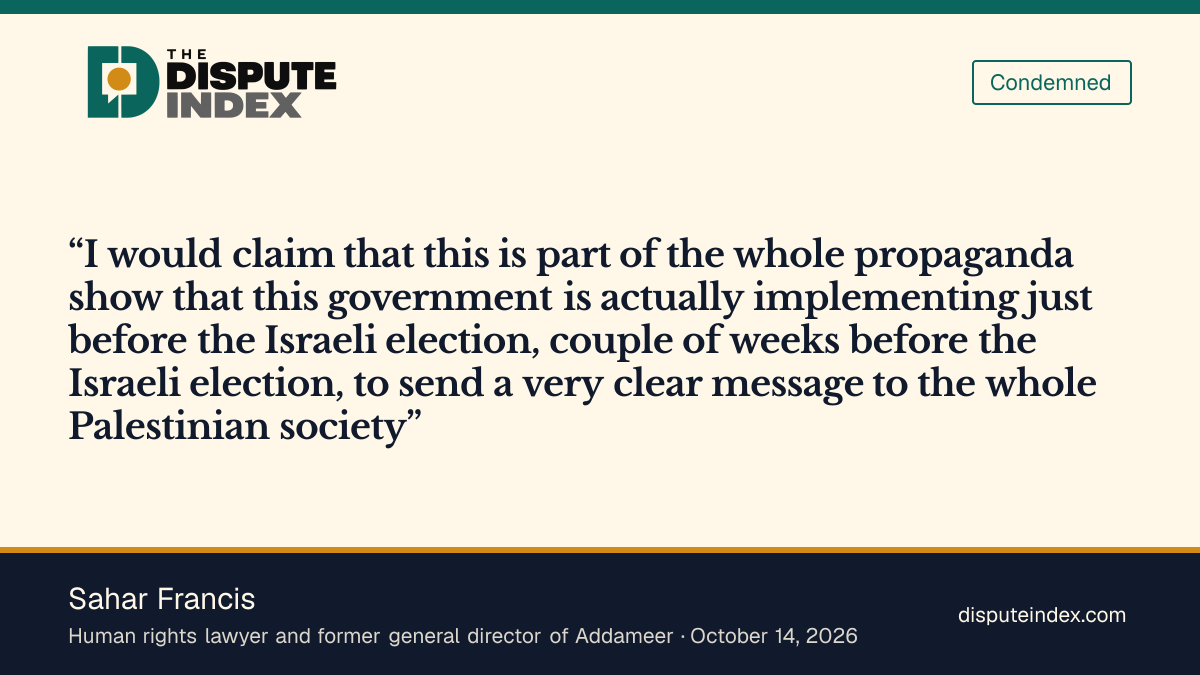 Quote card: Sahar Francis, Former Addameer director Sahar Francis calls the raid part of a propaganda show before Israel's election