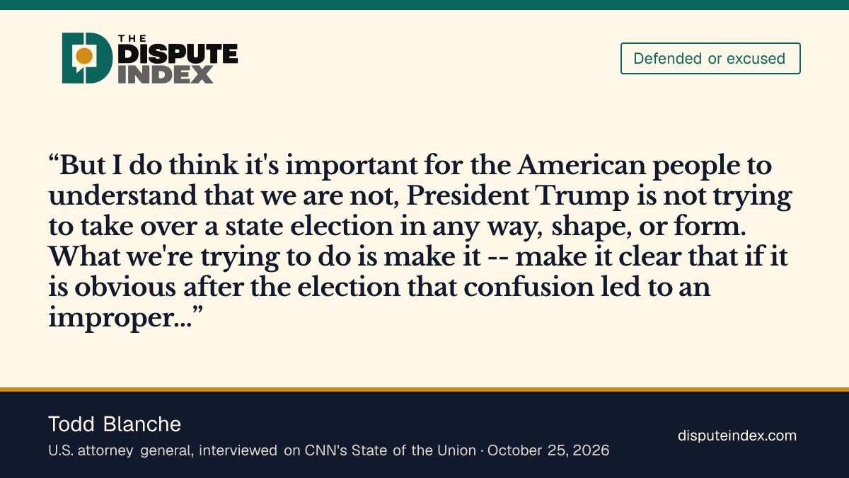 Quote card: Todd Blanche, Blanche says President Trump is not trying to take over a state election
