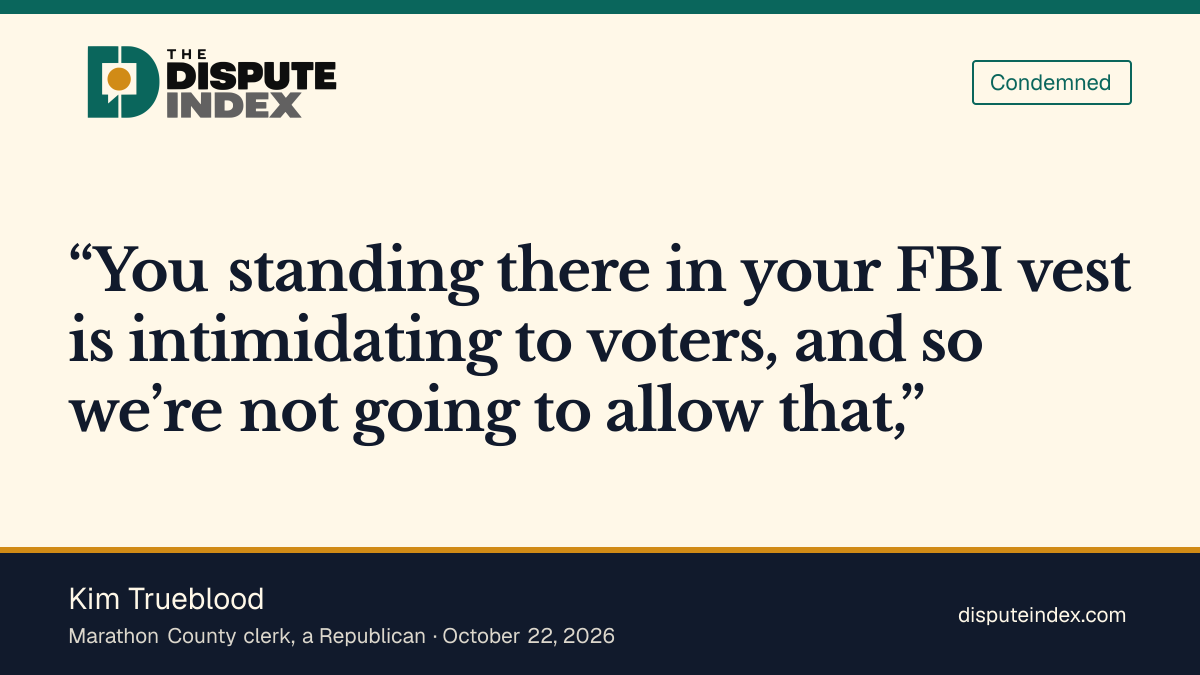 Quote card: Kim Trueblood, Trueblood says uniformed federal observers can intimidate voters