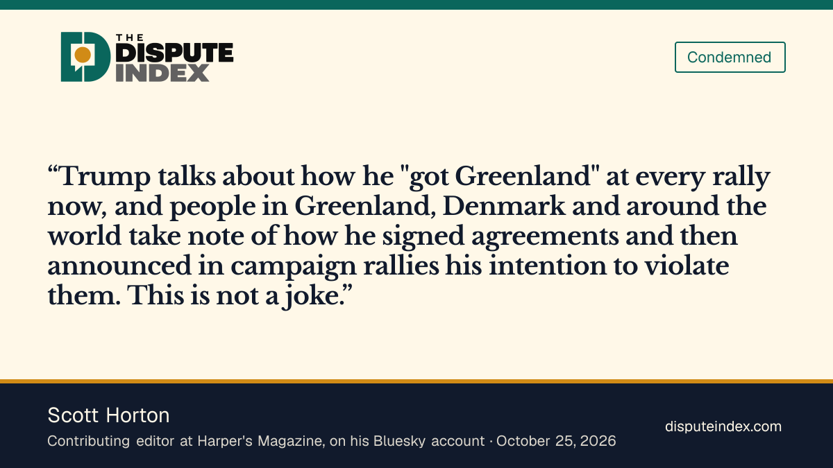 Quote card: Scott Horton, Scott Horton says Trump announces at rallies an intention to violate the Greenland agreement