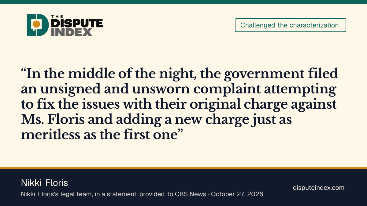 Quote card: Nikki Floris, Floris's lawyers call both charges meritless and object to the unsigned filing