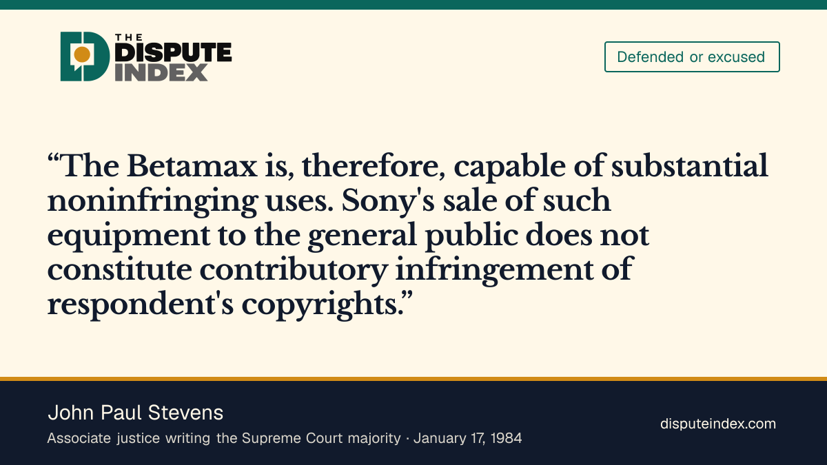 Quote card: John Paul Stevens, Stevens says Betamax's substantial noninfringing uses defeat contributory liability