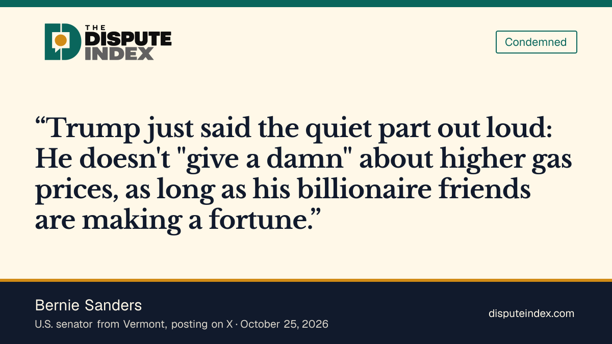 Quote card: Bernie Sanders, Bernie Sanders says Trump "just said the quiet part out loud" on gas prices