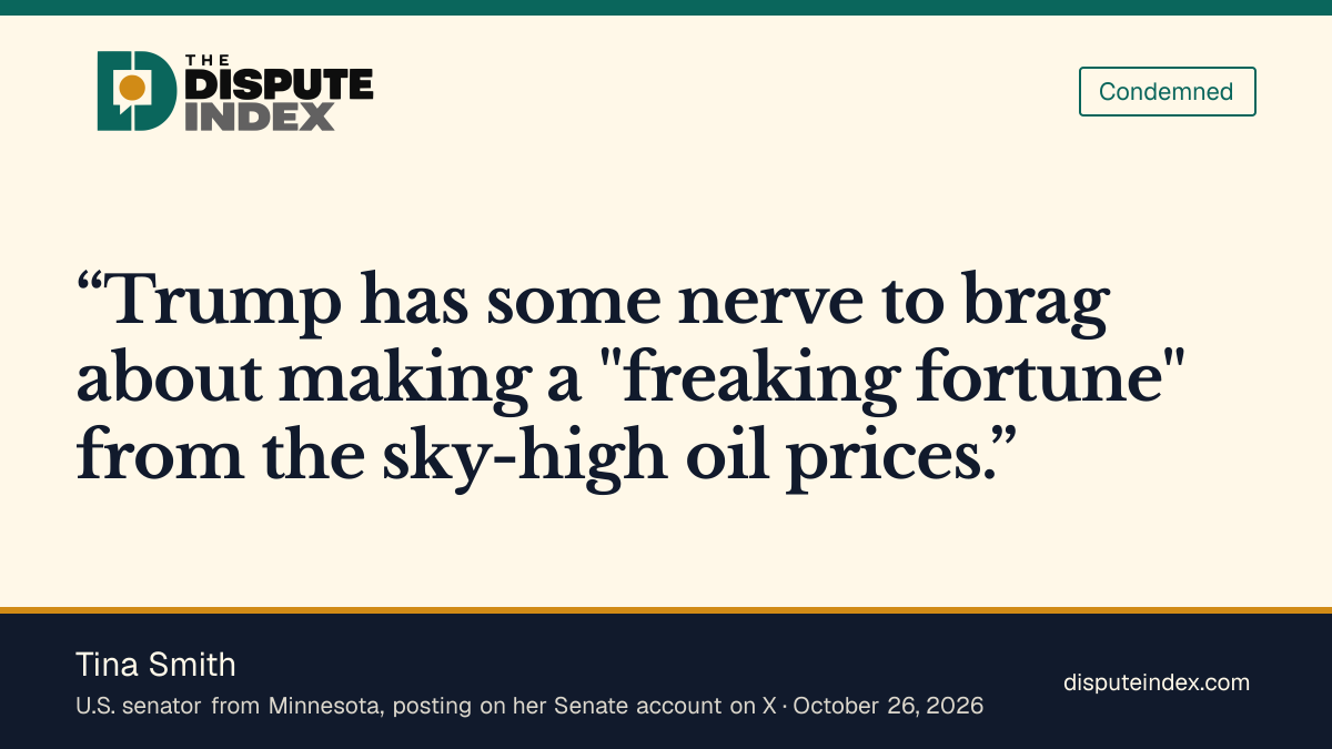 Quote card: Tina Smith, Tina Smith says Trump "has some nerve" to brag about oil profits as farmers pay more for diesel