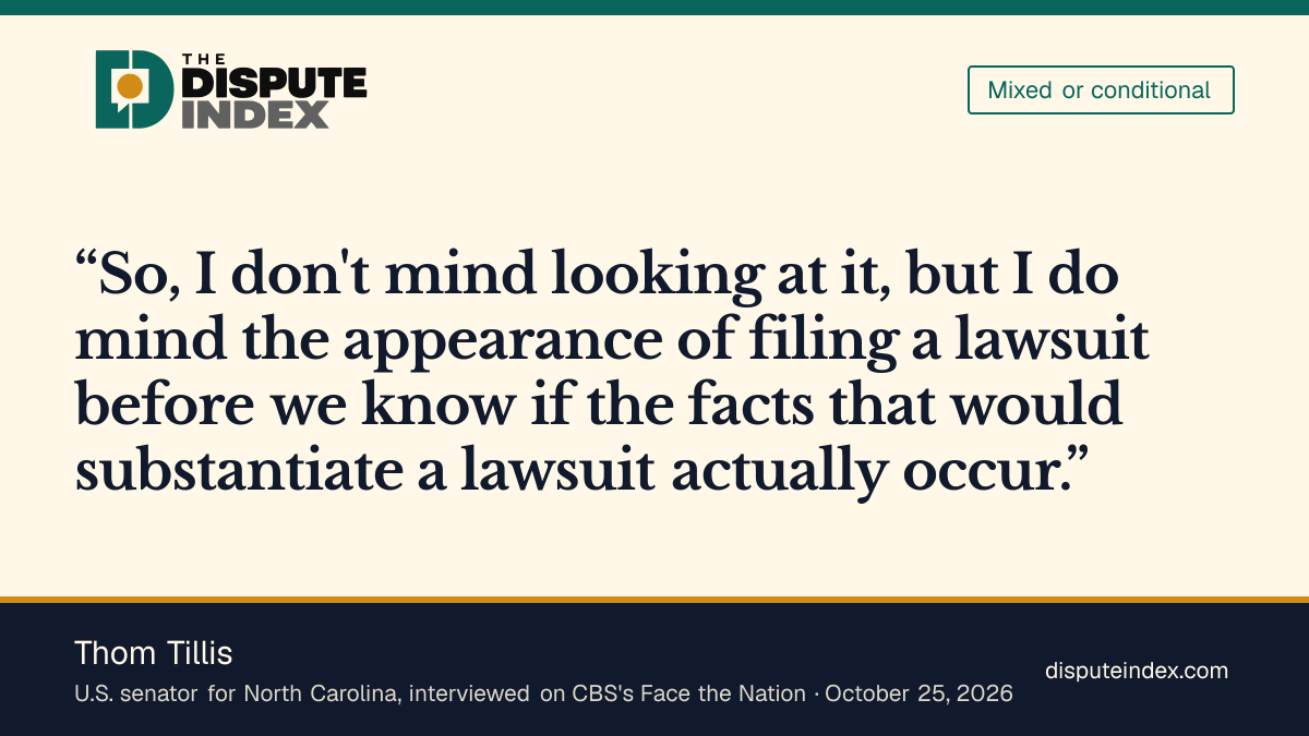 Quote card: Thom Tillis, Tillis backs scrutiny of the Alaska ballot but questions the early lawsuit