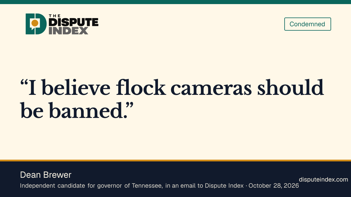 Quote card: Dean Brewer, Dean Brewer, an independent candidate for Tennessee governor, says Flock cameras should be banned