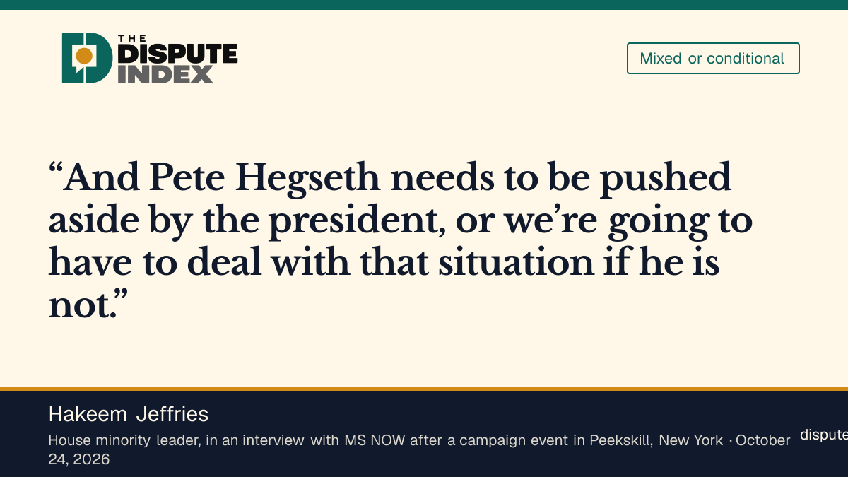 Quote card: Hakeem Jeffries, Jeffries says Trump should push Hegseth aside or Democrats will act