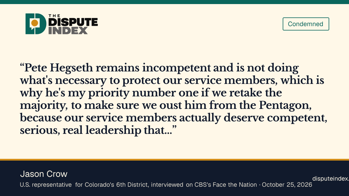 Quote card: Jason Crow, Crow calls ousting Hegseth his top priority if Democrats win the House