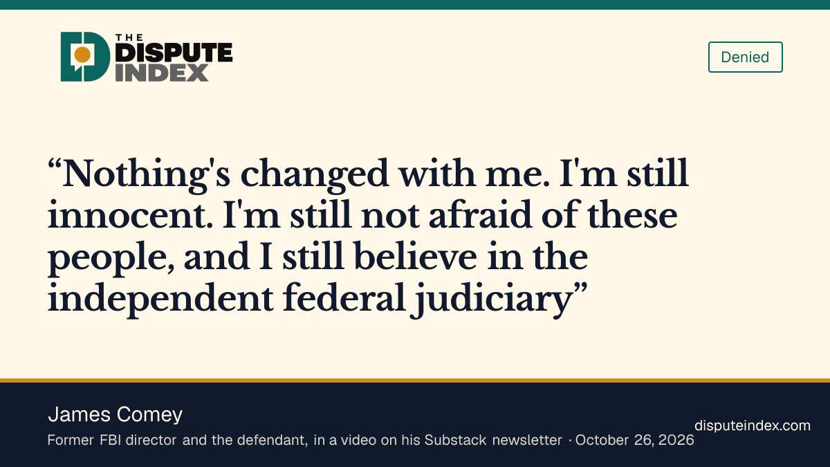 Quote card: James Comey, Comey says he is still innocent and still believes in the independent federal judiciary