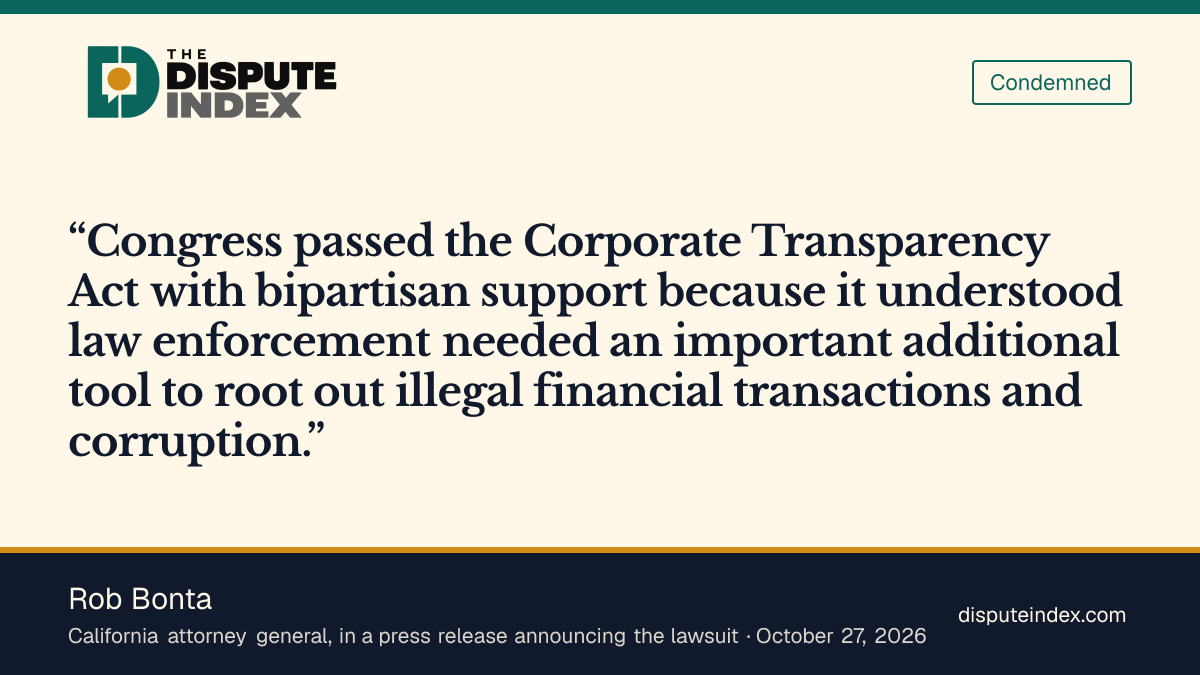 Quote card: Rob Bonta, Rob Bonta says Congress passed the Corporate Transparency Act because law enforcement needed an additional tool against illegal financial transactions