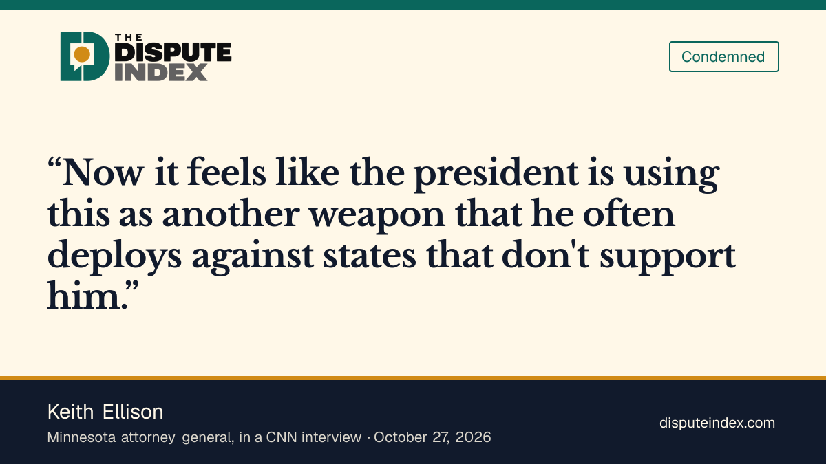 Quote card: Keith Ellison, Minnesota attorney general says Trump uses monitors as a weapon against states