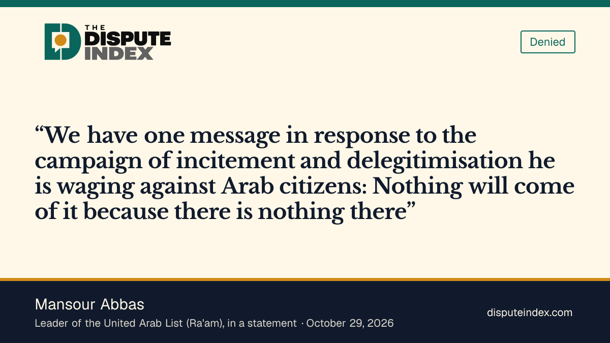Quote card: Mansour Abbas, Abbas says nothing will come of the campaign against Arab citizens because there is nothing there