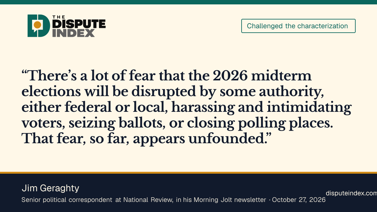 Quote card: Jim Geraghty, Geraghty says fears of federal agents intimidating voters have so far proved unfounded