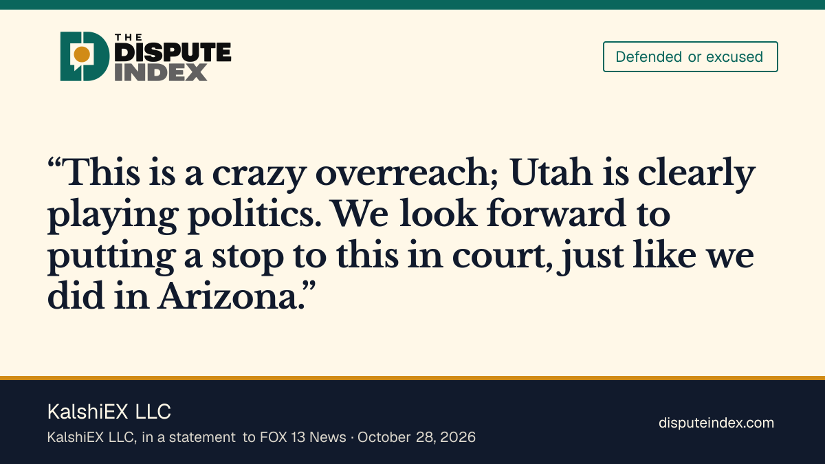Quote card: KalshiEX LLC, Kalshi calls Utah's criminal case 'a crazy overreach' and says the state is playing politics