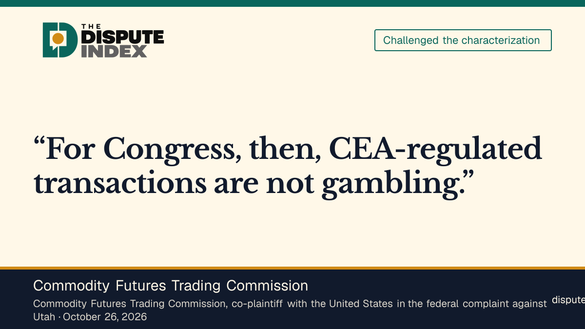 Quote card: Commodity Futures Trading Commission, CFTC complaint says that, for Congress, transactions regulated under the Commodity Exchange Act are not gambling