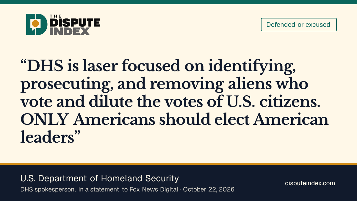Quote card: U.S. Department of Homeland Security, DHS says it is focused on removing noncitizens who vote and that only Americans should elect American leaders