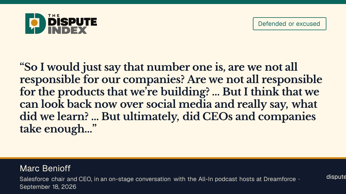 Quote card: Marc Benioff, Marc Benioff asks whether tech executives took enough responsibility for social media and says companies must answer for their products