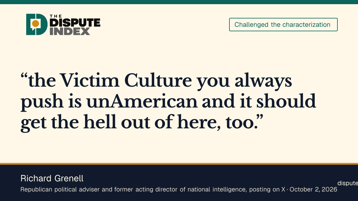 Quote card: Richard Grenell, Richard Grenell tells Ro Khanna his 'Victim Culture' should get out too
