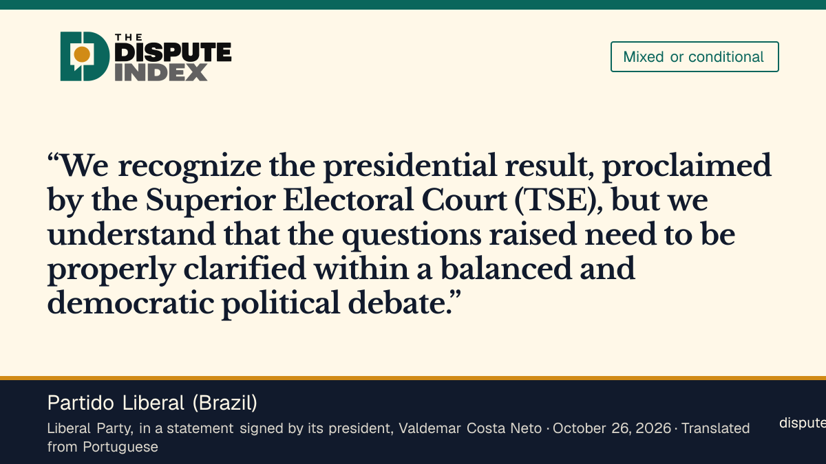 Quote card: Partido Liberal (Brazil), Liberal Party recognizes the presidential result and says the questions raised need clarifying