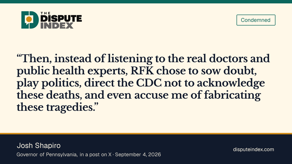 Quote card: Josh Shapiro, Shapiro says Kennedy sowed doubt and directed the CDC not to acknowledge Pennsylvania's measles deaths