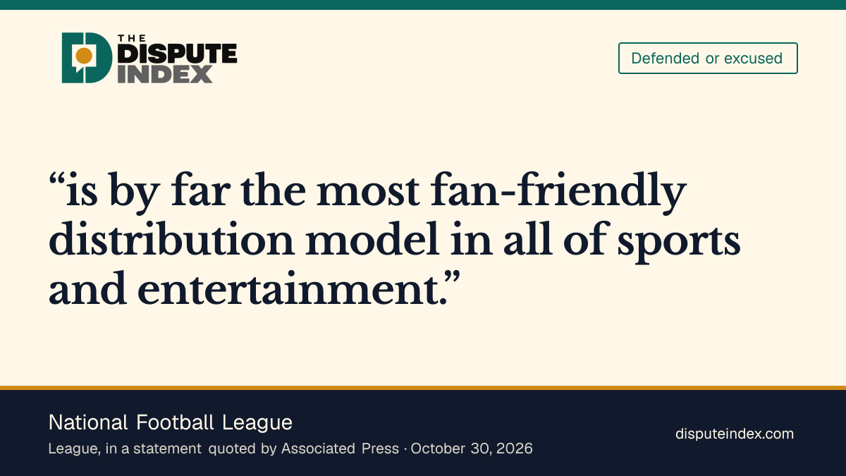 Quote card: National Football League, The NFL defends its broadcast model as fan-friendly