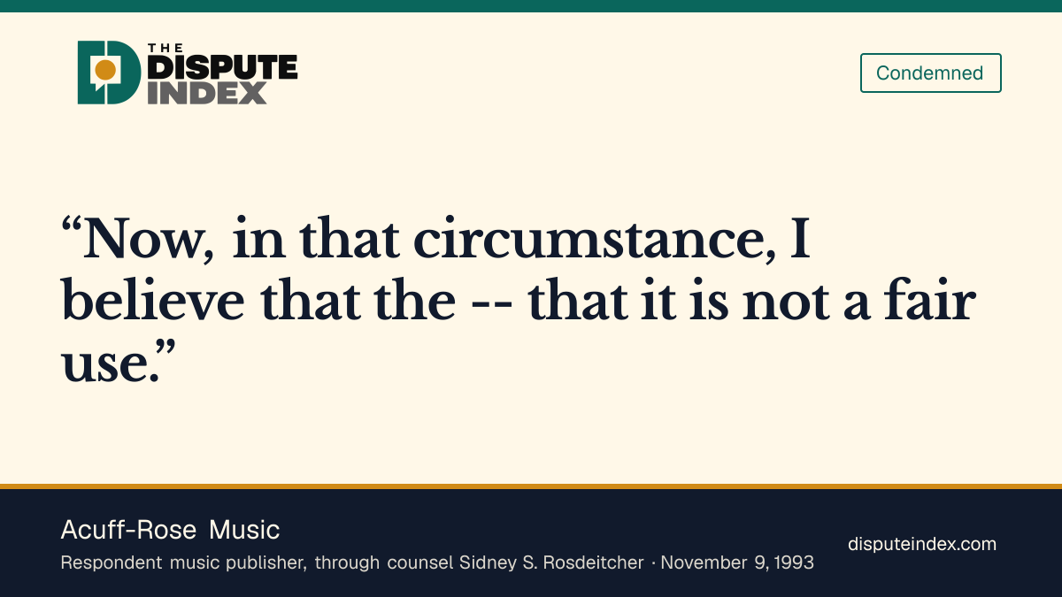 Quote card: Acuff-Rose Music, Acuff-Rose's counsel argues 2 Live Crew's borrowing is not fair use
