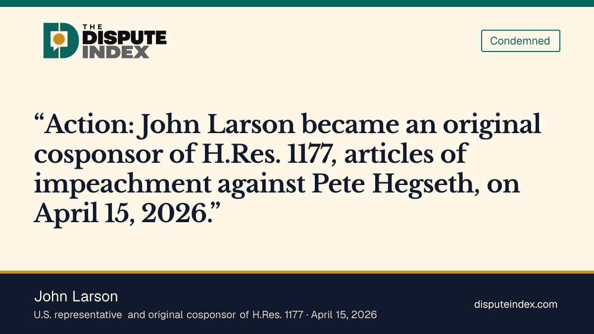 Quote card: John Larson, Larson joins the resolution to impeach Hegseth