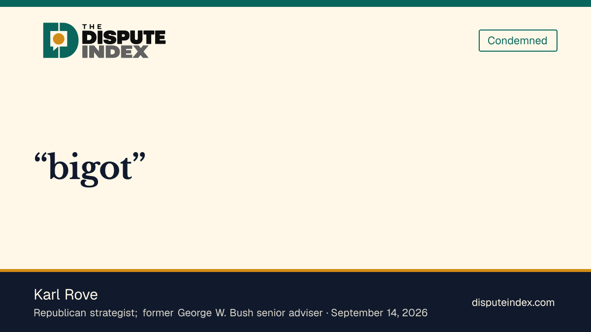 Quote card: Karl Rove, Rove calls French a "bigot," says he'll vote Democrat