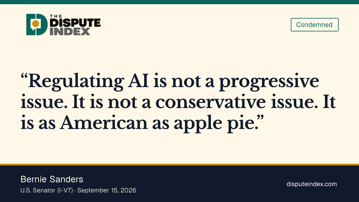 Quote card: Bernie Sanders, Sanders joins Bannon at DC summit, calls AI regulation bipartisan