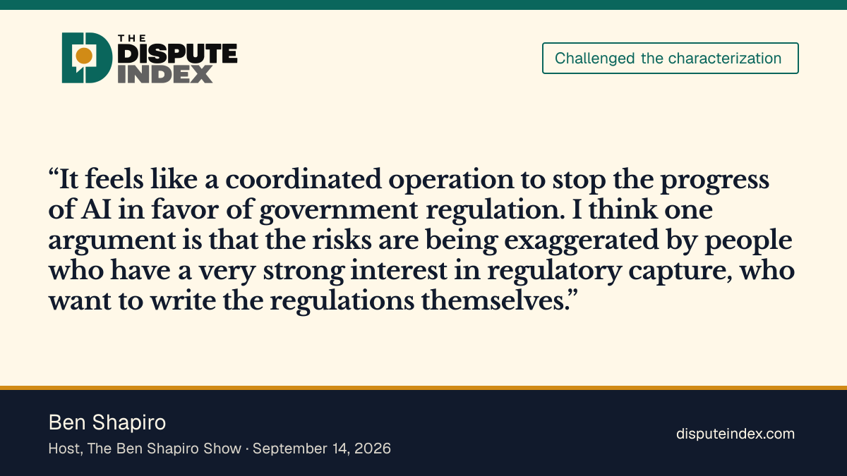 Quote card: Ben Shapiro, Shapiro calls AI-safety warnings "regulatory capture"