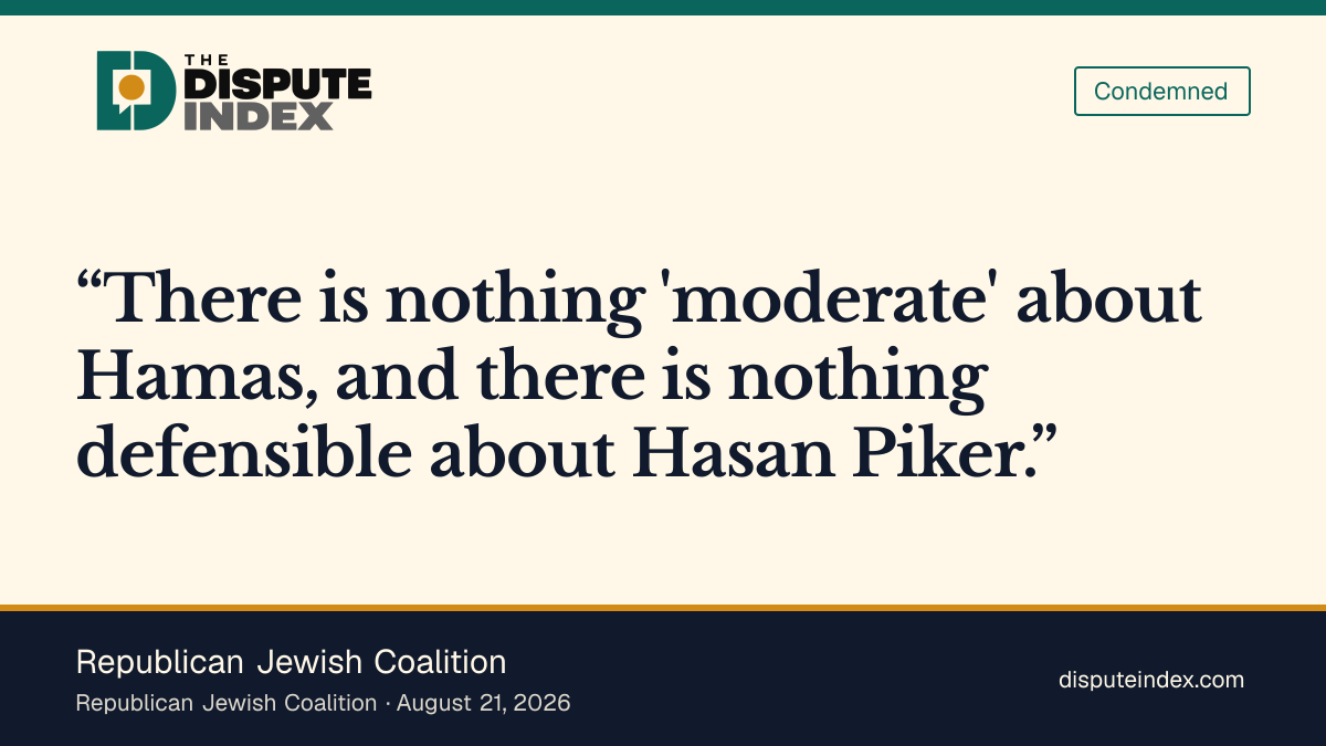 Quote card: Republican Jewish Coalition, RJC: "nothing 'moderate' about Hamas... nothing defensible about Hasan Piker"