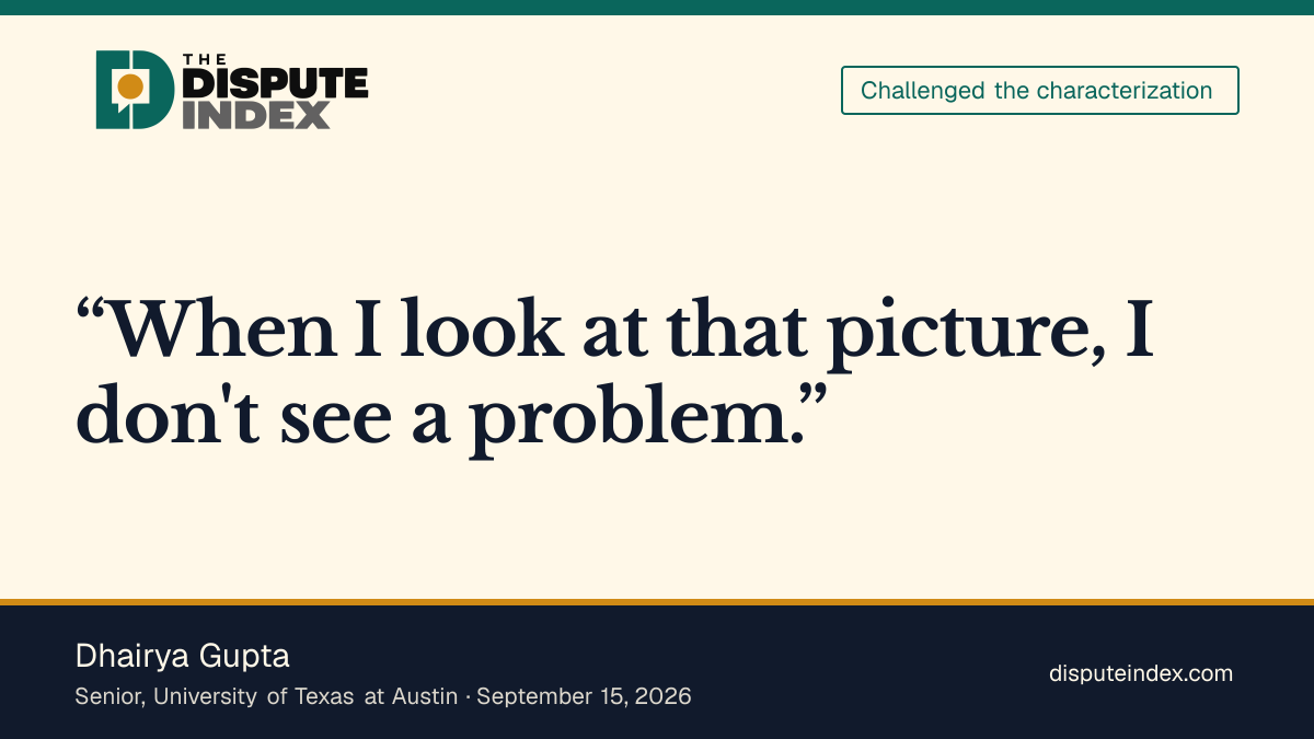 Quote card: Dhairya Gupta, Gupta: "I don't see a problem" with the pictured students