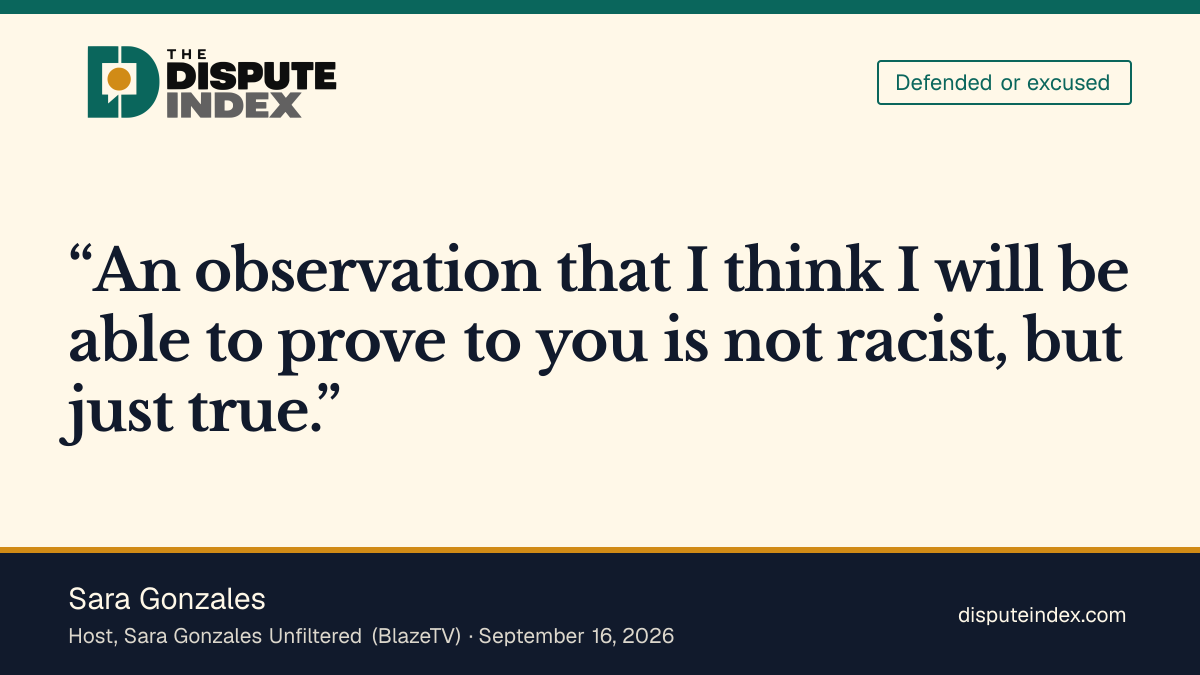 Quote card: Sara Gonzales, Sara Gonzales defends French's post as "not racist, but just true"