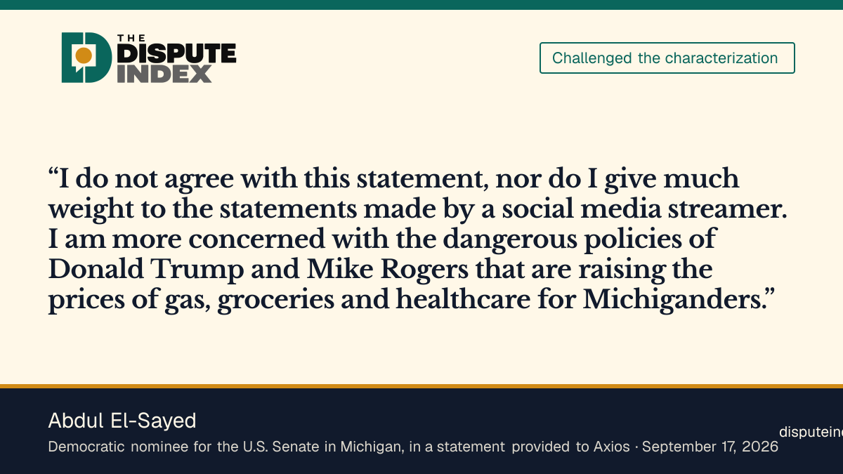 Quote card: Abdul El-Sayed, El-Sayed disavows Piker's al-Qaeda comparison and says he gives it little weight