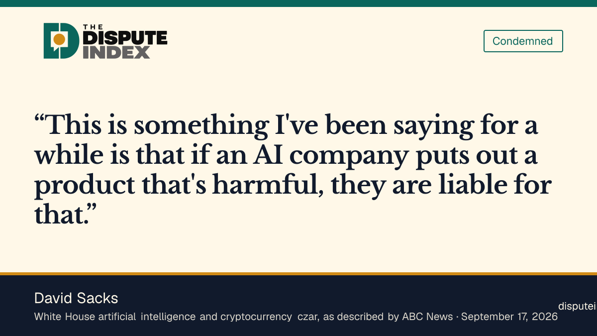 Quote card: David Sacks, David Sacks says existing law already makes AI companies liable, so no new rules are needed